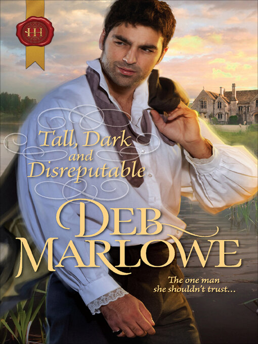 Title details for Tall, Dark and Disreputable by Deb Marlowe - Available